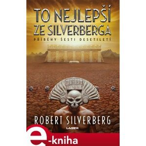To nejlepší ze Silverberga - Robert Silverberg e-kniha