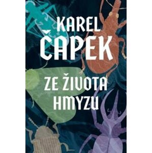 Ze života hmyzu - Karel Čapek, Josef Čapek