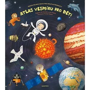 Atlas vesmíru pro děti - Jan Píšala, Jiří Dušek