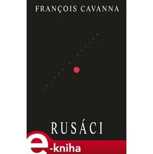 Rusáci - Francois Cavanna e-kniha