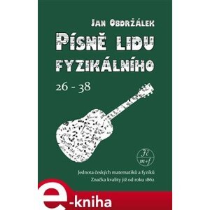 Písně lidu fyzikálního. 26-38 - Jan Obdržálek e-kniha
