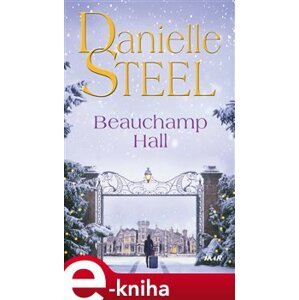 Beauchamp Hall - Danielle Steel e-kniha
