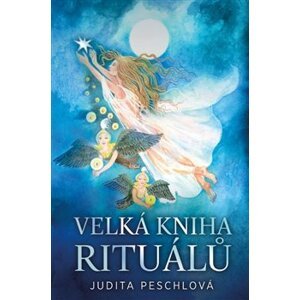 Velká kniha rituálů - Judita Peschlová