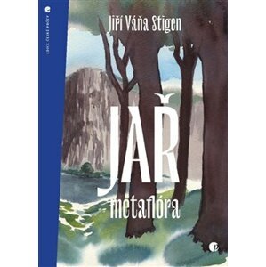 Jař. metaflóra - Jiří Váňa Stigen