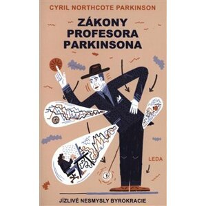 Zákony profesora Parkinsona. Jízlivé nesmysly byrokracie - Cyril Northcote Parkinson