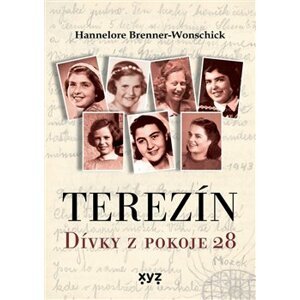 Terezín: Dívky z pokoje 28 - Hannelore Brenner - Wonschicková