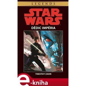 Star Wars - Dědic Impéria - Timothy Zahn e-kniha