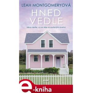 Hned vedle - Leah Montgomeryová e-kniha