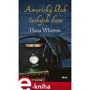 Americký klub českých dam - Hana Whitton e-kniha