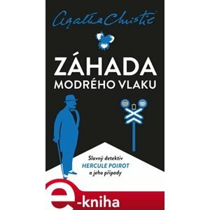 Záhada Modrého vlaku - Agatha Christie e-kniha