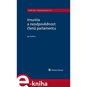 Imunita a neodpovědnost členů parlamentu - Jan Kudrna e-kniha