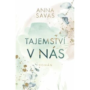 Tajemství v nás - Anna Savas