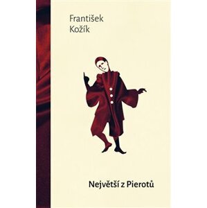 Největší z Pierotů - František Kožík