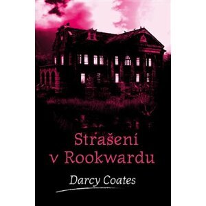 Strašení v Rookwardu - Darcy Coates