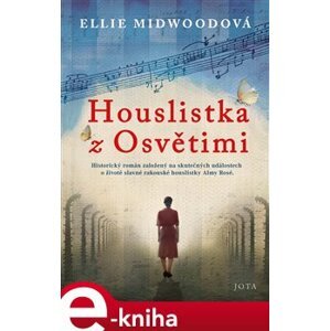Houslistka z Osvětimi - Ellie Midwoodová e-kniha