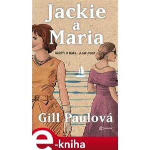 Jackie a Maria - Gill Paulová e-kniha