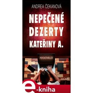 Nepečené dezerty Kateřiny A. - Andrea Čekanová e-kniha