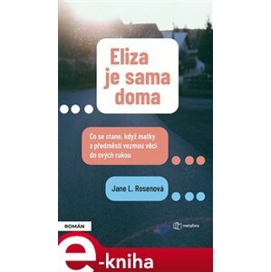 Eliza je sama doma - Jane L. Rosenová e-kniha