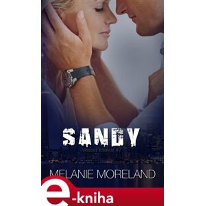 Sandy - Melanie Moreland e-kniha