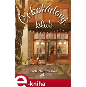 Čokoládový klub - Carole Matthewsová e-kniha