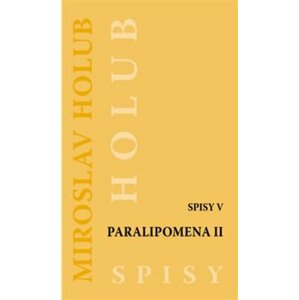 Paralipomena II. - Miroslav Holub