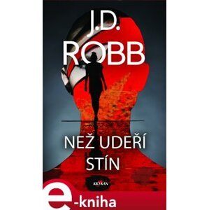 Než udeří stín - J. D. Robb e-kniha