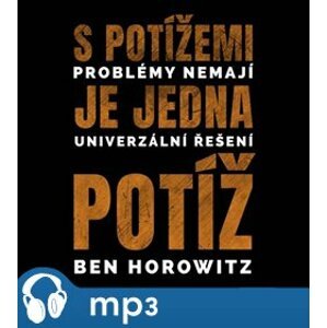 S potížemi je jediná potíž, mp3 - Ben Horowitz