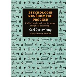 Psychologie nevědomých procesů. Přehled moderních teorií a metod analytické psychologie - Carl Gustav Jung