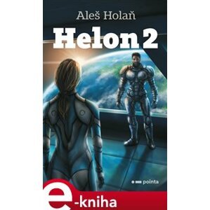 Helon 2 - Aleš Holaň e-kniha