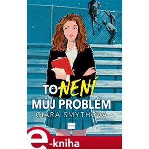 To není můj problém - Ciara Smyth e-kniha