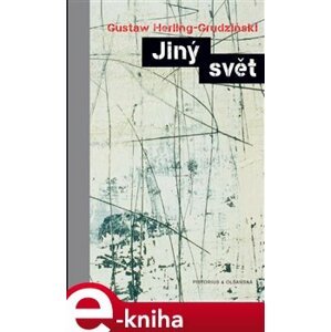 Jiný svět - Gustaw Herling-Grudziński e-kniha