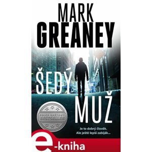 Šedý muž - Mark Greaney e-kniha
