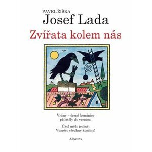 Zvířata kolem nás - Pavel Žiška, Josef Lada