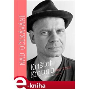 Nad očekávání - Krištof Kintera, Petr Vizina e-kniha