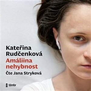 Amáliina nehybnost, CD - Kateřina Rudčenková