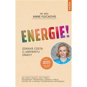 Energie!. Zdravá cesta z labyrintu únavy - Anne Flecková