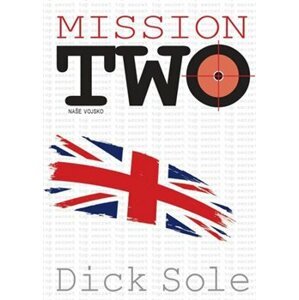 Mission two - Dick Sole