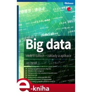 Big data. Věda o datech - základy a aplikace - Jan Hendl e-kniha