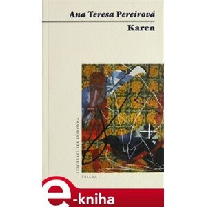 Karen - Ana Teresa Pereirová e-kniha