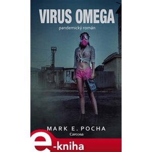 Virus omega - Mark E. Pocha e-kniha