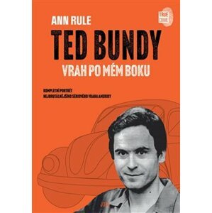 Ted Bundy, vrah po mém boku - Ann Rule
