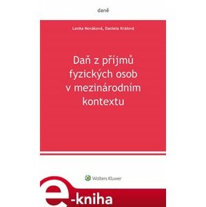 Daň z příjmů fyzických osob v mezinárodním kontextu - Daniela Králová, Lenka Nováková e-kniha
