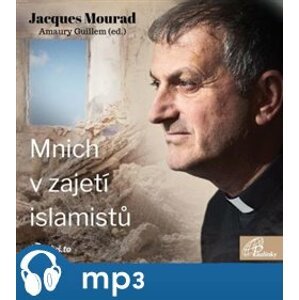 Mnich v zajetí islamistů, mp3 - Jacques Mourad