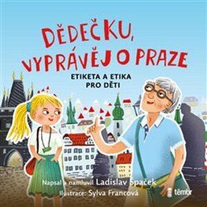 Dědečku, vyprávěj o Praze, CD - Ladislav Špaček