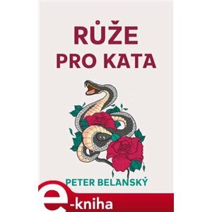 Růže pro kata - Peter Belanský e-kniha