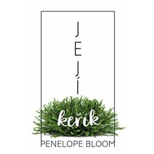 Její keřík - Penelope Bloom