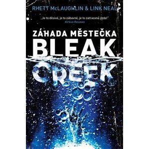 Záhada městečka Bleak Creek - Link Neal, Rhett McLaughlin