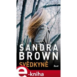 Svědkyně - Sandra Brown e-kniha