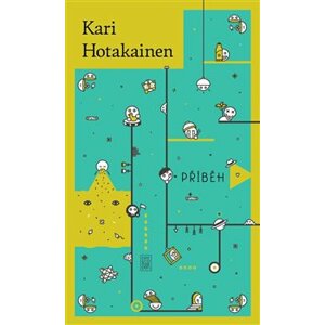 Příběh - Kari Hotakainen