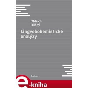 Lingvobohemistické analýzy - Oldřich Uličný e-kniha